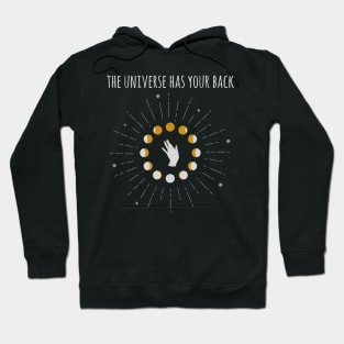 The universe has your back Hoodie